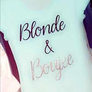 Blonde and Boujee shirts !